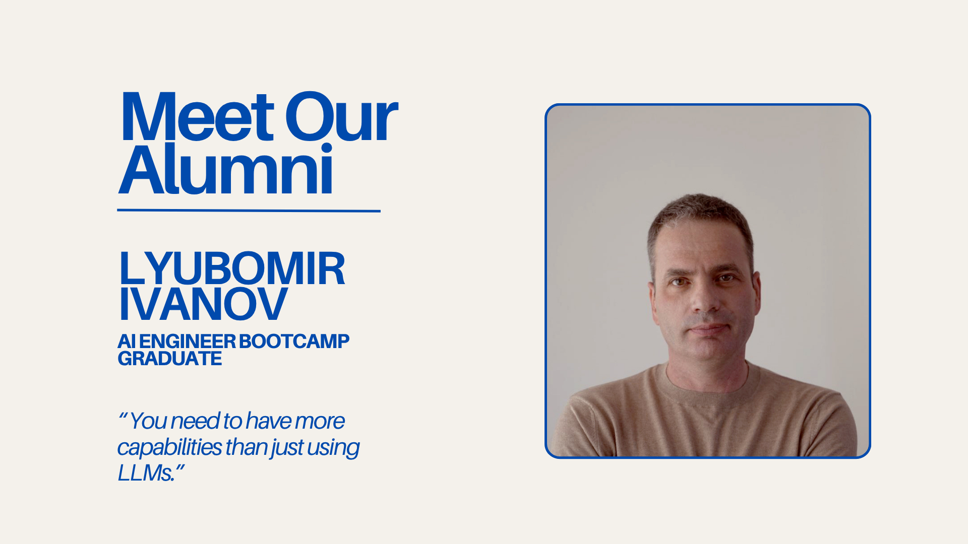 Meet our alumni: Lyubomir Ivanov, 8-month AI Engineer bootcamp graduate